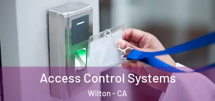  Access Control Systems Wilton - CA