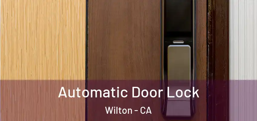  Automatic Door Lock Wilton - CA