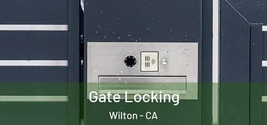  Gate Locking Wilton - CA