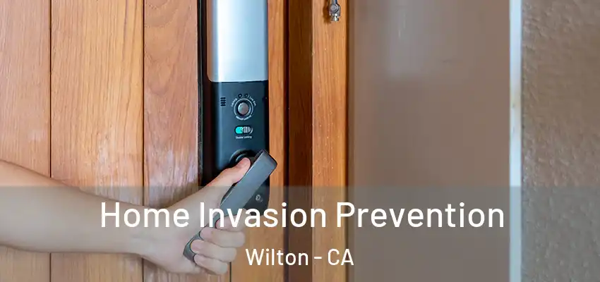  Home Invasion Prevention Wilton - CA