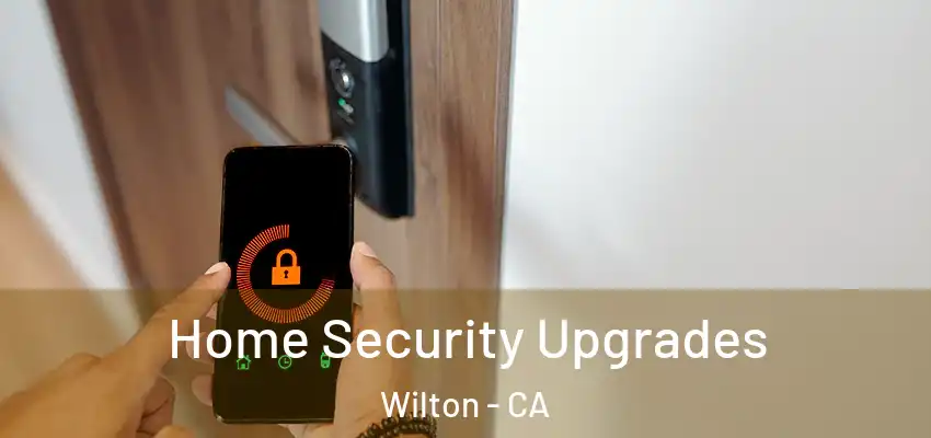  Home Security Upgrades Wilton - CA