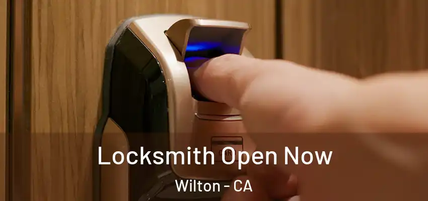  Locksmith Open Now Wilton - CA