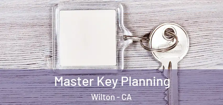  Master Key Planning Wilton - CA