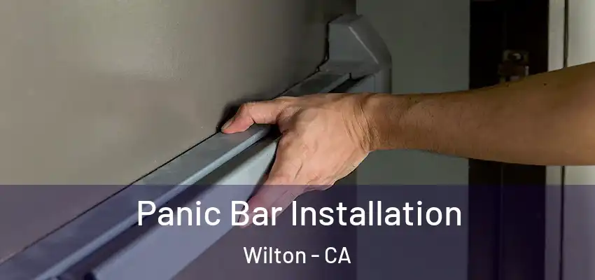  Panic Bar Installation Wilton - CA