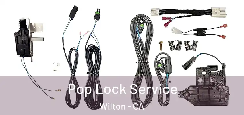  Pop Lock Service Wilton - CA