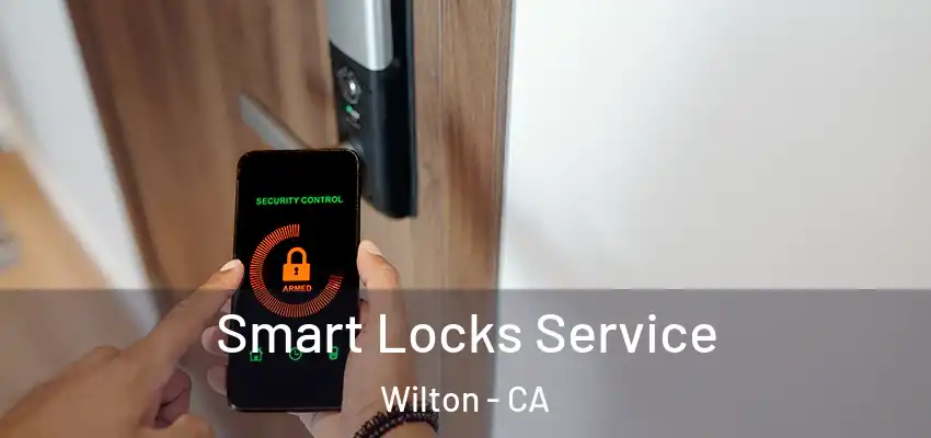  Smart Locks Service Wilton - CA