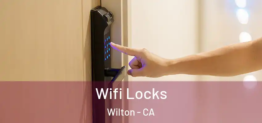  Wifi Locks Wilton - CA